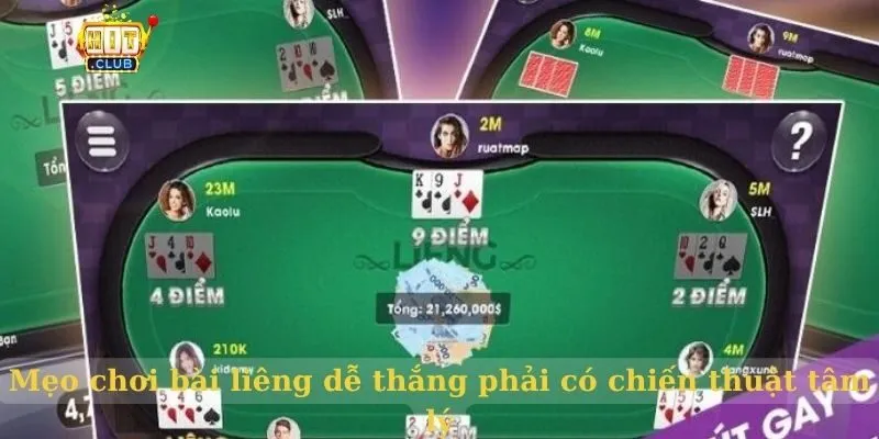 Mẹo chơi bài liêng dễ thắng phải có chiến thuật tâm lý